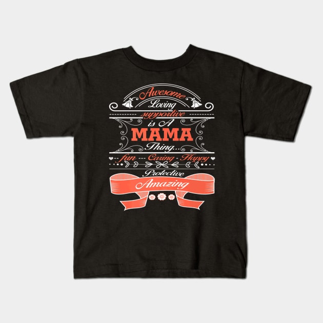 Awesome Loving Supportive Is A Mama Kids T-Shirt by Stick Figure103